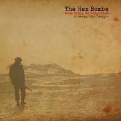 The Hex Bombs : None shall be Forgotten